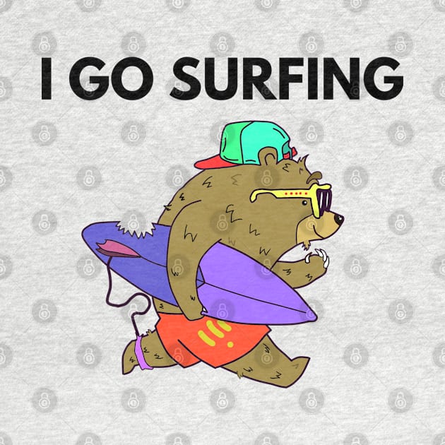 i go surfing surfer bear by FromBerlinGift